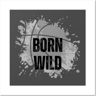 Born Wild Adventure Outdoor Enthusiasts Posters and Art